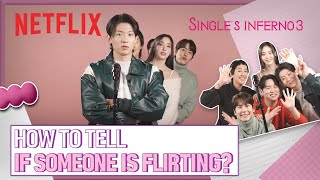 How to tell if your crush is FLIRTING or JUST BEING FRIENDLY  Singles Inferno 3  Netflix ENG [upl. by Duomham]