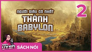 Sách nói Người Giàu Có Nhất Thành Babylon  Tập 2  George S Clason  Thùy Uyên [upl. by Home]