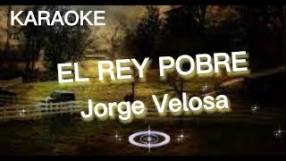 EL REY POBRE Karaoke Jorge Velosa [upl. by Randie]