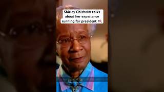 Shirley Chisholm her experience running for president 🇺🇸 president shirleychrisholm fyp [upl. by Ahsyak]