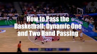 How to Pass the Basketball Dynamic One and Two Hand Passing [upl. by Korff]