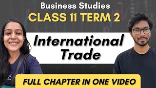 International Trade Class 11 Business Studies Full Chapter One Shot  Class 11 Commerce Term 2 [upl. by Gerick]