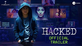 Hacked  Official Trailer  Hina Khan  Rohan Shah  Vikram Bhatt  7th Feb [upl. by Aleirbag]