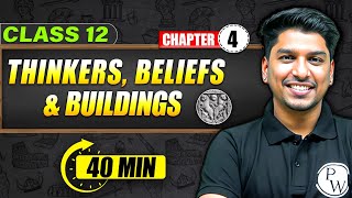 THINKERS BELIEFS amp BUILDINGS  Full Chapter in 40 Min  Class 12th HISTORY [upl. by Gnav]