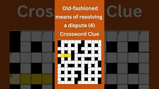 Old fashioned means of resolving a dispute 4 Crossword Clue crossword crosswordpuzzles [upl. by Eadrahs]