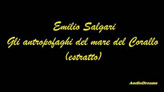 Emilio Salgari  Gli antropofaghi del mare del Corallo  estratto [upl. by Letsyrhc]