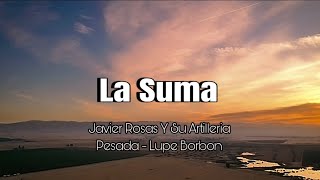 La Suma  Javier Rosas amp Lupe Borbon  Letra [upl. by Teddman]