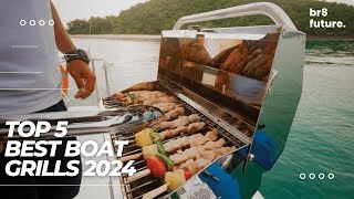 Best Boat Grills 2024 🌊🛥️ Ready to make your next boating trip unforgettable [upl. by Linnet]