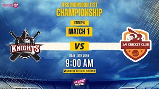 JFSC MONSOON TEST CHAMPIONSHIP  GROUP  A MATCH NO  1  ANONYMOUS KNIGHTS VS SAI CRICKET CLUB [upl. by Notnilc]