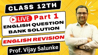 English Question Bank Solution  Class 12th  English Revision Lecture  By Prof Vijay Salunke [upl. by Anilac]