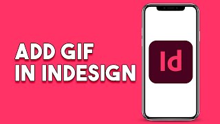 How To Add Gif In Indesign [upl. by Kempe]