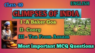 Glimpses of India l A Baker from Goa। Coorg।Tea from Assam। class 10 english। Jalesh Kumar Yadav [upl. by Alsi206]