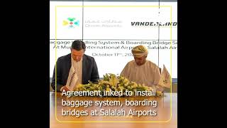 Agreement inked to install baggage handling system boarding bridges at Muscat Salalah Airports [upl. by Valene]