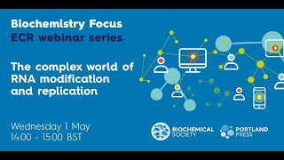 Biochemistry Focus ECR webinar – The complex world of RNA modification and replication [upl. by Jobi]