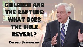 Children and the Rapture What Does the Bible Reveal [upl. by Gruver]