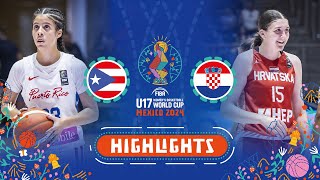 Puerto Rico 🇵🇷 vs Croatia 🇭🇷  Extended Highlights  FIBA U17 Womens Basketball World Cup 2024 [upl. by Naitsabas]