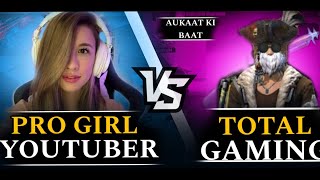 TOTAL GAMING VS PRO GIRL YOUTUBER 😈😈 AUKAT KI BAAT  CUSTOM TotalGaming093 aimbotfreefire [upl. by Baugh262]