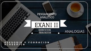 75 EJERCICIOS DE ANALOGÍAS PARA PRACTICAR EXAMEN CENEVAL EXANI I Y II [upl. by Colner]