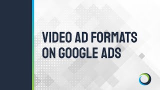 Video Ad Formats on Google Ads [upl. by Acnaiv]