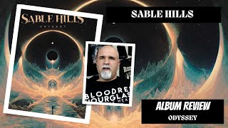 Sable Hills  Odyssey Album Review [upl. by Chilson]