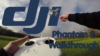 DJI PHANTOM 2 WALKTHROUGH [upl. by Nerat980]