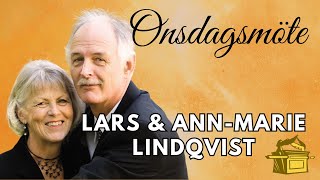 Onsdagsmöte med Lars och AnnMarie Lindqvist den 611 2024  Kallad och utvald [upl. by Rotkiv]