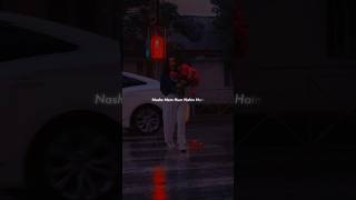 Nashe Hum Nahi Hain ✌🏼😅  Slowed amp Reverb  WhatsApp Status  Lyric Mahi aesthetic lyrics lofi [upl. by Annig]