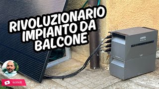 IL MINI MEGA Fotovoltaico da Balcone CHE può CARICARE UNA TESLA ANKER Solix [upl. by Leon588]