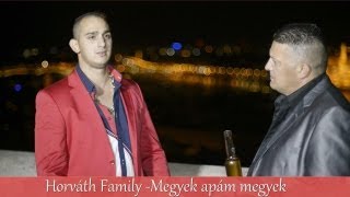 Horváth Family 2013 Megyek apám megyek Official ZGSTUDIO video [upl. by Atrice792]