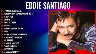 EDDIE SANTIAGO MIX SALSA ROMANTICA  SALSA EXITOS 20 GRANDES EXITOS DE EDDIE SANTIAGO  SALSA MIX [upl. by Enelyaj]