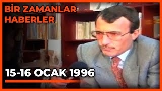 Bir Zamanlar Haberler 1516 Ocak 1996 [upl. by Aniara]