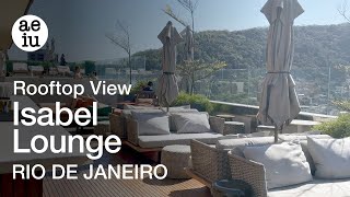 Isabel Lounge Rooftop View at Hilton Copacabana Hotel in Rio de Janeiro Brazil [upl. by Tibbs]