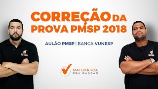 PM  SP CORREÇÃO DA PROVA DE MATEMÁTICA DA PM  SP 2018 [upl. by Iredale]