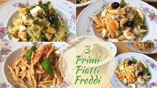 3 PRIMI PIATTI FREDDI FACILI E VELOCI  TRE IDEE DI PASTA FREDDA PER LESTATE [upl. by Asyen]