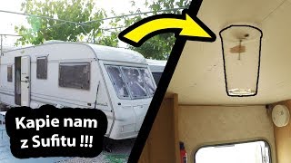 Kap Kap Kap  Woda na Suficie   Przeciek w Przyczepie Kempingowej Vlog 221 [upl. by Ahsina831]