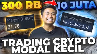 Modal 300 Ribu Profit 10 Juta Saat Trading Crypto  Trading Crypto Untuk Pemula [upl. by Aniram675]