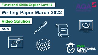 Pass Functional Skills  AQA Writing Paper March 2022 Level 2 Video Solution [upl. by Chase261]