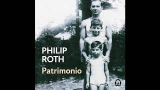 Patrimonio  Philip Roth AUDIOLIBRO [upl. by Anitsyrhc]