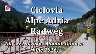 AlpeAdria Radweg  Day 2 Tarvisio  Moggio Udinese [upl. by Jehias655]