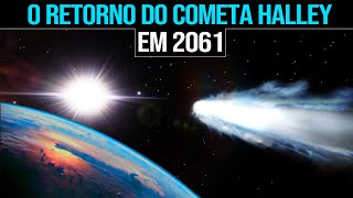 O Retorno do Cometa Halley em 2061 [upl. by Iridis897]