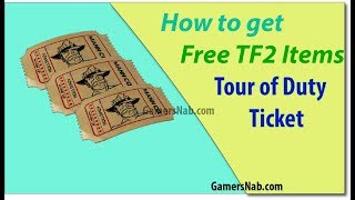 Free TF2 Items  How to get Tour of Duty Ticket  NO DEPOSIT [upl. by Enihpets717]