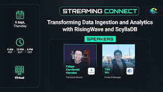 Streaming Connect 1 Transforming Data Ingestion and Analytics with RisingWave and ScyllaDB [upl. by Bibby]