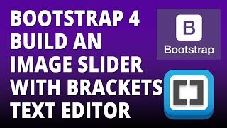 Bootstrap 4  Build an Image Slider Carousel with Bootstrap 4 and Brackets text Editor [upl. by Ahsilef]