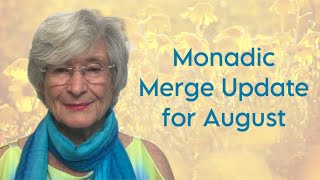 Monadic Merge August Update [upl. by Barbabas]