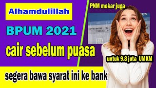 BPUM DICAIRKAN SEBELUM PUASA UNTUK 98 JUTA UMKM KUMPULKAN SYARAT INI KE BANK [upl. by Mauralia]