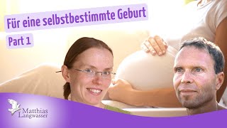 Für eine selbstbestimmte Geburt Part 12 [upl. by Ylebmik]