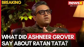 Ratan Tata Dies  What Did Ashneer Grover Say About Ratan Tata  NewsX [upl. by Uamak320]