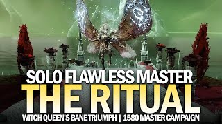 Solo Flawless Master quotThe Ritualquot  Final Mission Witch Queens Bane Triumph Destiny 2 [upl. by Hnaht]