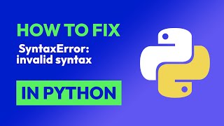 How to fix SyntaxError invalid syntax in Python [upl. by Kcirdahs]