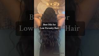 EXCELLENT OILS FOR YOUR HAIR TYPE BASED ON POROSITY [upl. by Naiditch]